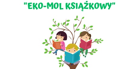 Powiększ grafikę: Plakat informujący o konkursie plastycznym na wykonanie "Eko-Mola książkowego". W centralnej części trójka dzieci siedzi na drzewiw i czyta książki.
