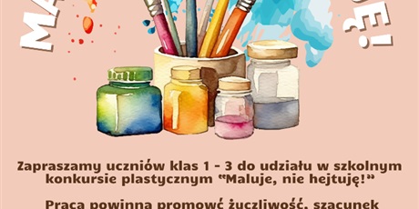 Powiększ grafikę: Kubek z sześcioma pędzlami w otoczeniu słoiczków z farbami. W tle rozchlapana farba. Pod obrazkiem regulamin konkursu plastycznego.