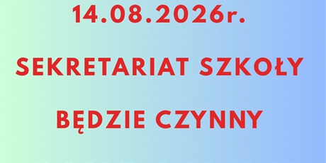 Powiększ grafikę: Ogłoszenie sekretariatu - czerwone litery na zielono-niebieskim tle.